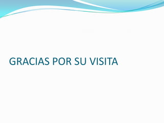 GRACIAS POR SU VISITA