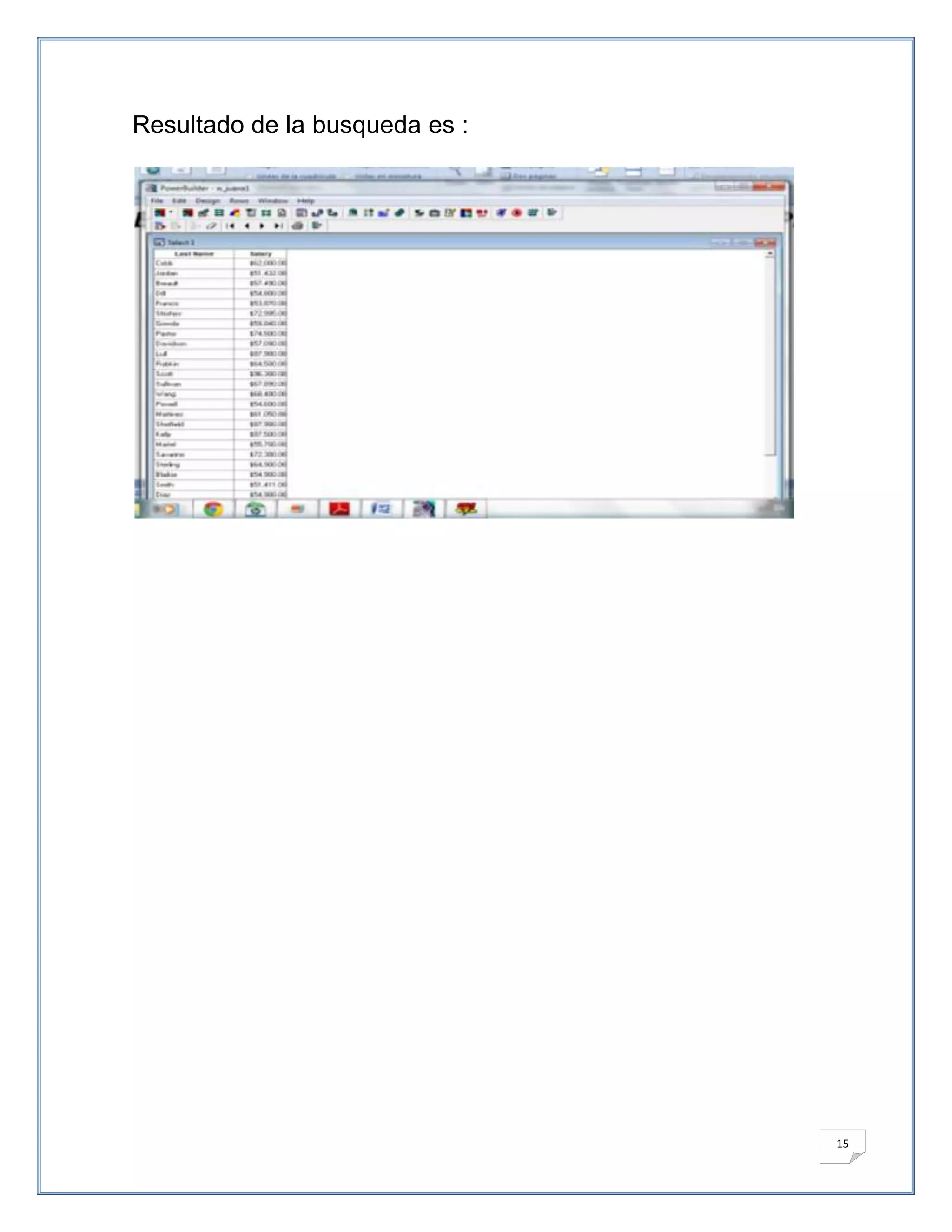 Resultado de la busqueda es :




                                15
 