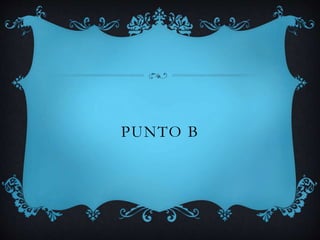 PUNTO B
 