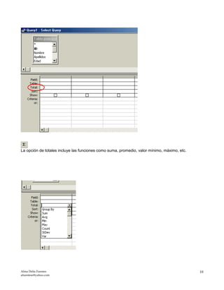La opción de totales incluye las funciones como suma, promedio, valor mínimo, máximo, etc.
Alma Delia Fuentes
afuentese@yahoo.com
10
 