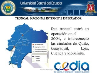 TRONCAL NACIONAL INTERNET 2 EN ECUADOR


                            Esta troncal entró en
                            ope...