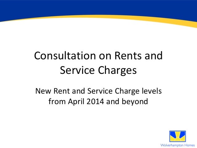 Wolverhampton Homes Consultation On Rents And Service Charges!    2014 - 