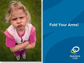 Fold Your Arms! 