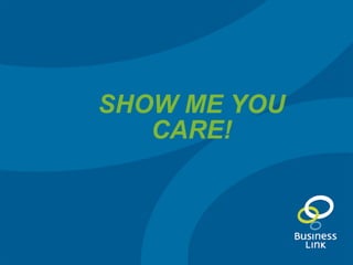 SHOW ME YOU CARE! 