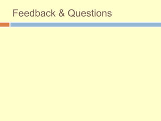 Feedback & Questions
 