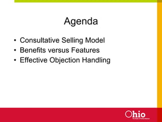 Agenda Consultative Selling Model Benefits versus Features Effective Objection Handling 