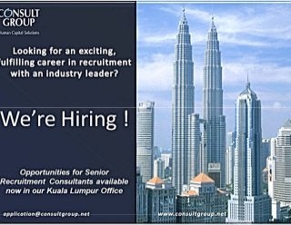 Consult Group - We're hiring! - Recruitment Consultants - Kuala Lumpur