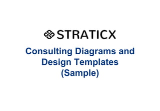 Consulting Diagrams and
Design Templates
(Sample)

 