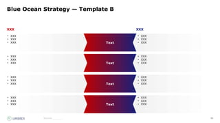 60
Source:_______
Text
Text
Text
Text
Blue Ocean Strategy — Template B
XXX
• XXX
• XXX
• XXX
• XXX
• XXX
• XXX
• XXX
• XXX
• XXX
• XXX
• XXX
• XXX
XXX
• XXX
• XXX
• XXX
• XXX
• XXX
• XXX
• XXX
• XXX
• XXX
• XXX
• XXX
• XXX
 