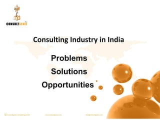 Consulting Industry in India Problems Solutions Opportunities 