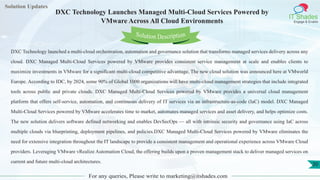 Solution Updates
IT Shades
Engage & Enable
DXC Technology Launches Managed Multi-Cloud Services Powered by
VMware Across A...