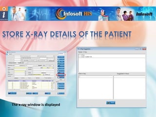 STORE X-RAY DETAILS OF THE PATIENT

The x-ray window is displayed

 