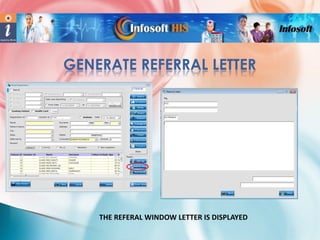 GENERATE REFERRAL LETTER

THE REFERAL WINDOW LETTER IS DISPLAYED

 