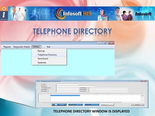 TELEPHONE DIRECTORY

TELEPHONE DIRECTORY WINDOW IS DISPLAYED

 