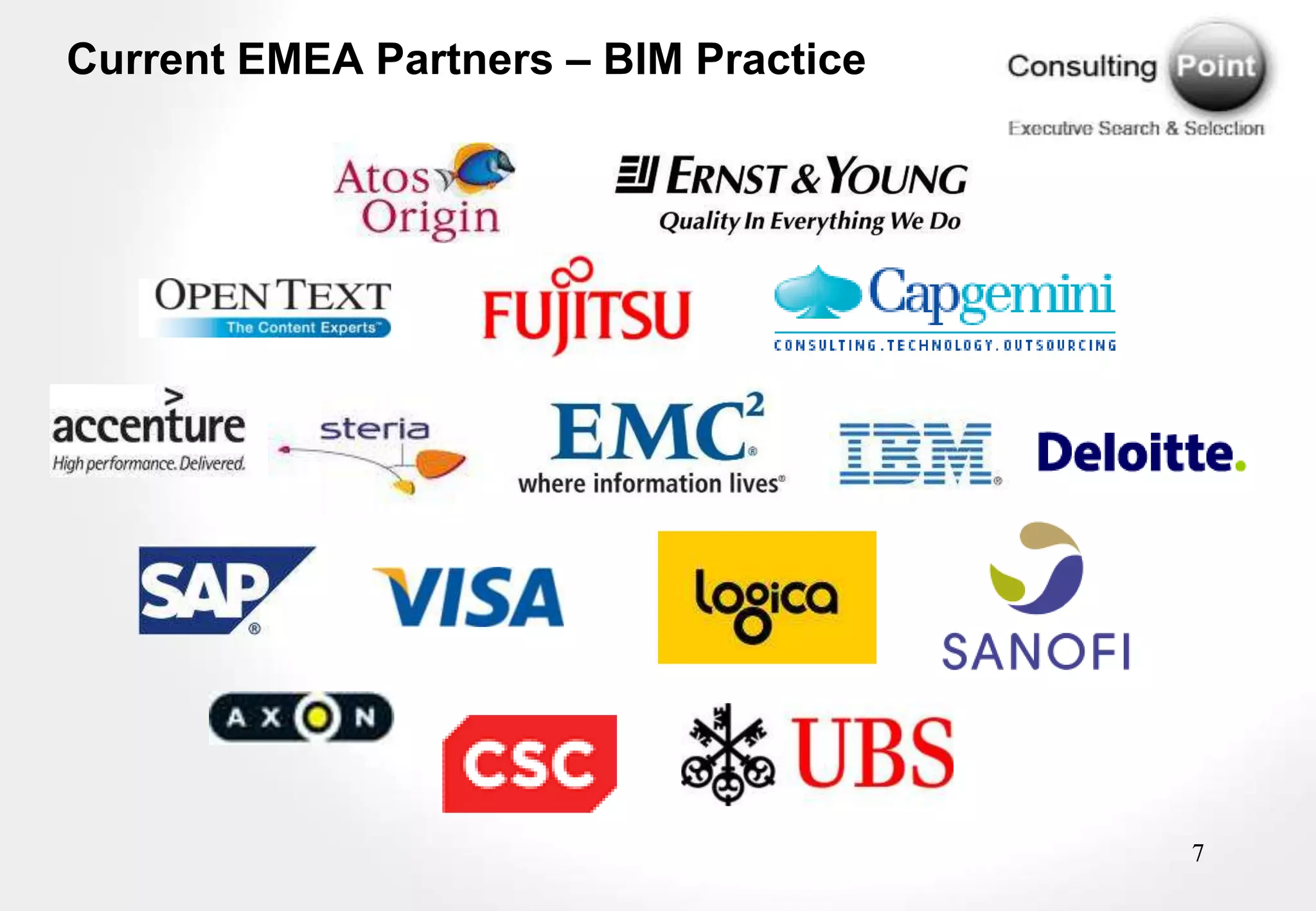 Current EMEA Partners – BIM Practice




                                       7
 