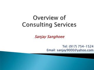 Tel: (917) 754-1524
Email: sanjay9000@yahoo.com
 