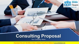 Consulting Proposal
Your Company Name
 