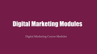 Memahami Modul-Modul dalam Kursus Digital Marketing yang Komprehensif