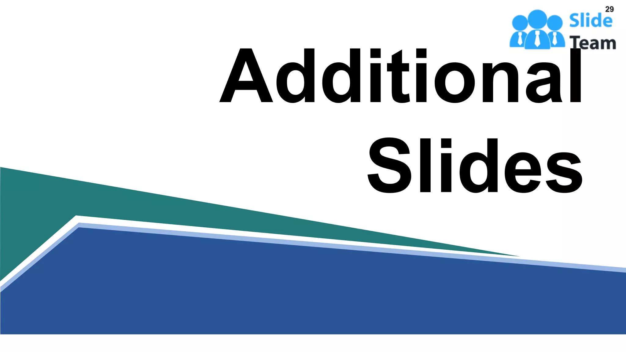 Additional
Slides
29
 