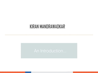 KIRAN MANDRAWADKAR
 