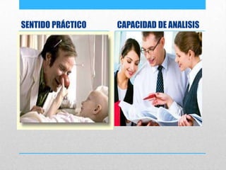 SENTIDO PRÁCTICO CAPACIDAD DE ANALISIS
 