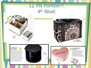 12 Mil Pontos!!!
4º Nivel
 