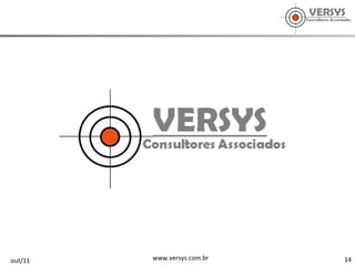 14 out/11 www.versys.com.br 