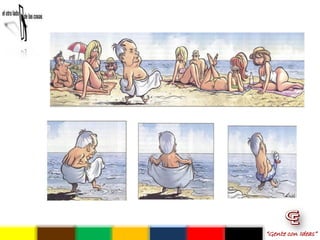 “Gente con Ideas”
 