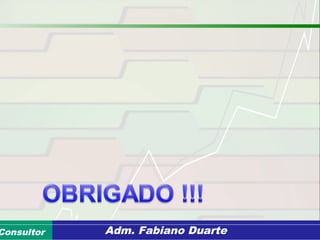 Consultoria de Planejamento - CPLAN
Secretaria de Estado da Administração - SEAConsultor Adm. Fabiano Duarte
 