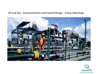 Oil and Gas - Instrumentation and Control Design - 3 Days Workshop
 