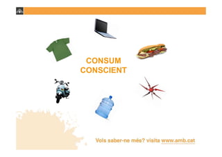 CONSUM
CONSCIENT
 