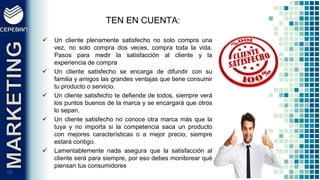 1919
 Un cliente plenamente satisfecho no solo compra una
vez, no solo compra dos veces, compra toda la vida.
Pasos para medir la satisfacción al cliente y la
experiencia de compra
 Un cliente satisfecho se encarga de difundir con su
familia y amigos las grandes ventajas que tiene consumir
tu producto o servicio.
 Un cliente satisfecho te defiende de todos, siempre verá
los puntos buenos de la marca y se encargará que otros
lo sepan.
 Un cliente satisfecho no conoce otra marca más que la
tuya y no importa si la competencia saca un producto
con mejores características o a mejor precio, siempre
estará contigo.
 Lamentablemente nada asegura que la satisfacción al
cliente será para siempre, por eso debes monitorear qué
piensan tus consumidores
TEN EN CUENTA:
 