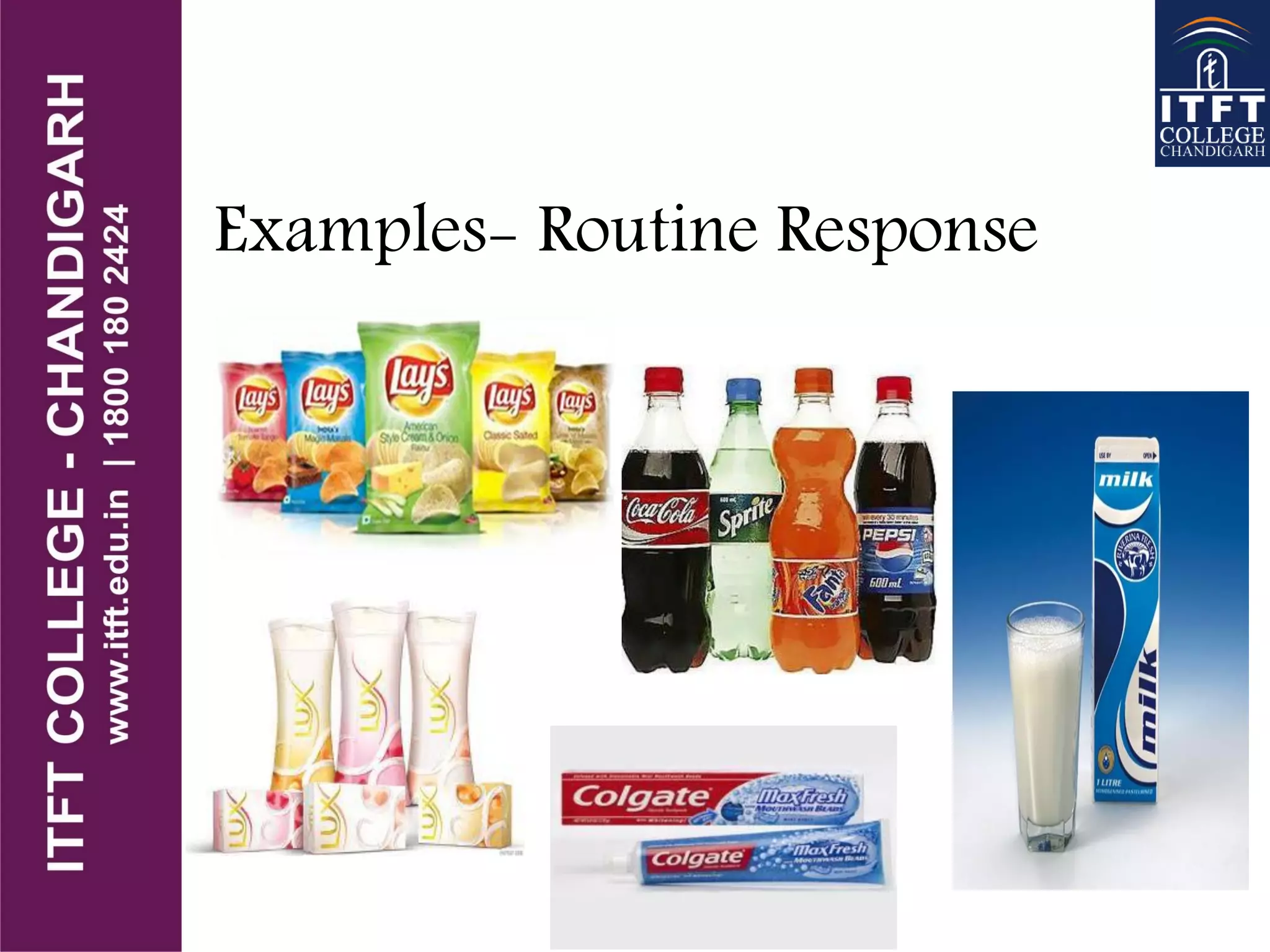 Examples- Routine Response
 