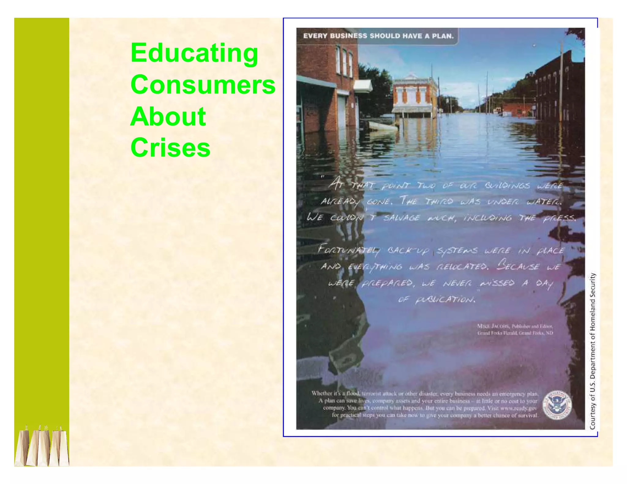 Educating
Consumers
About
Crises
 