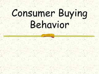 Consumer Buying Behavior 