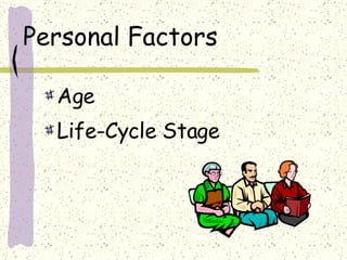 Personal Factors Age Life-Cycle Stage 