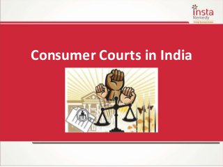 Consumer Courts in India
 