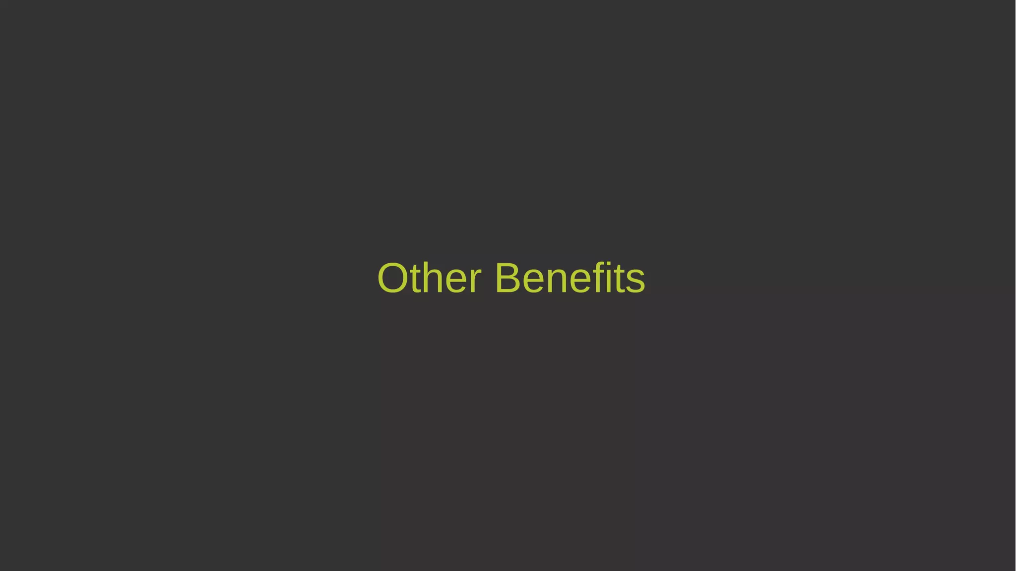 Other Benefits
 