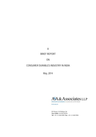 A
BRIEF REPORT
ON
CONSUMER DURABLES INDUSTRY IN INDIA
May, 2014
 