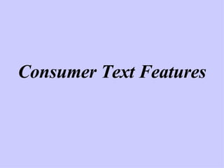 Consumer Text Features 