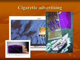 24
Cigarette advertising
 
