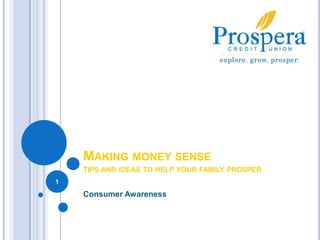 Making money sensetips and ideas to help your family prosper Consumer Awareness 1 