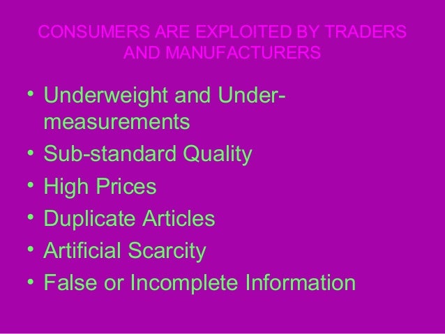 In Which Market Consumers Are Not Exploited Consumer awareness
