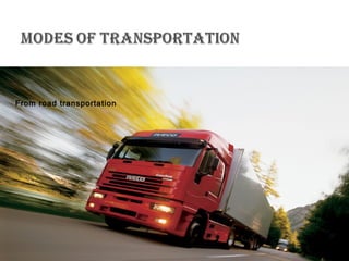 •

From road transportation

 