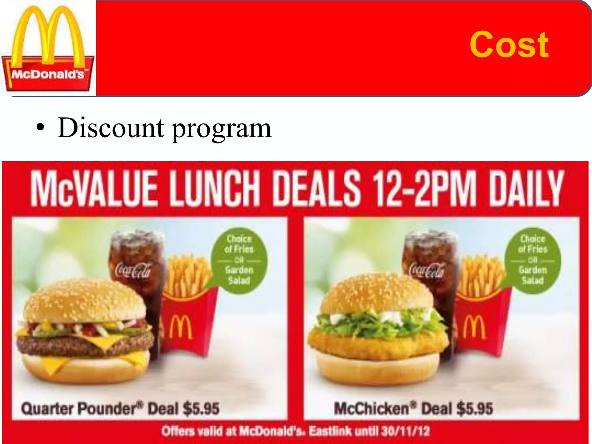 • Discount program
Cost
 