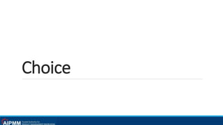 Choice
 