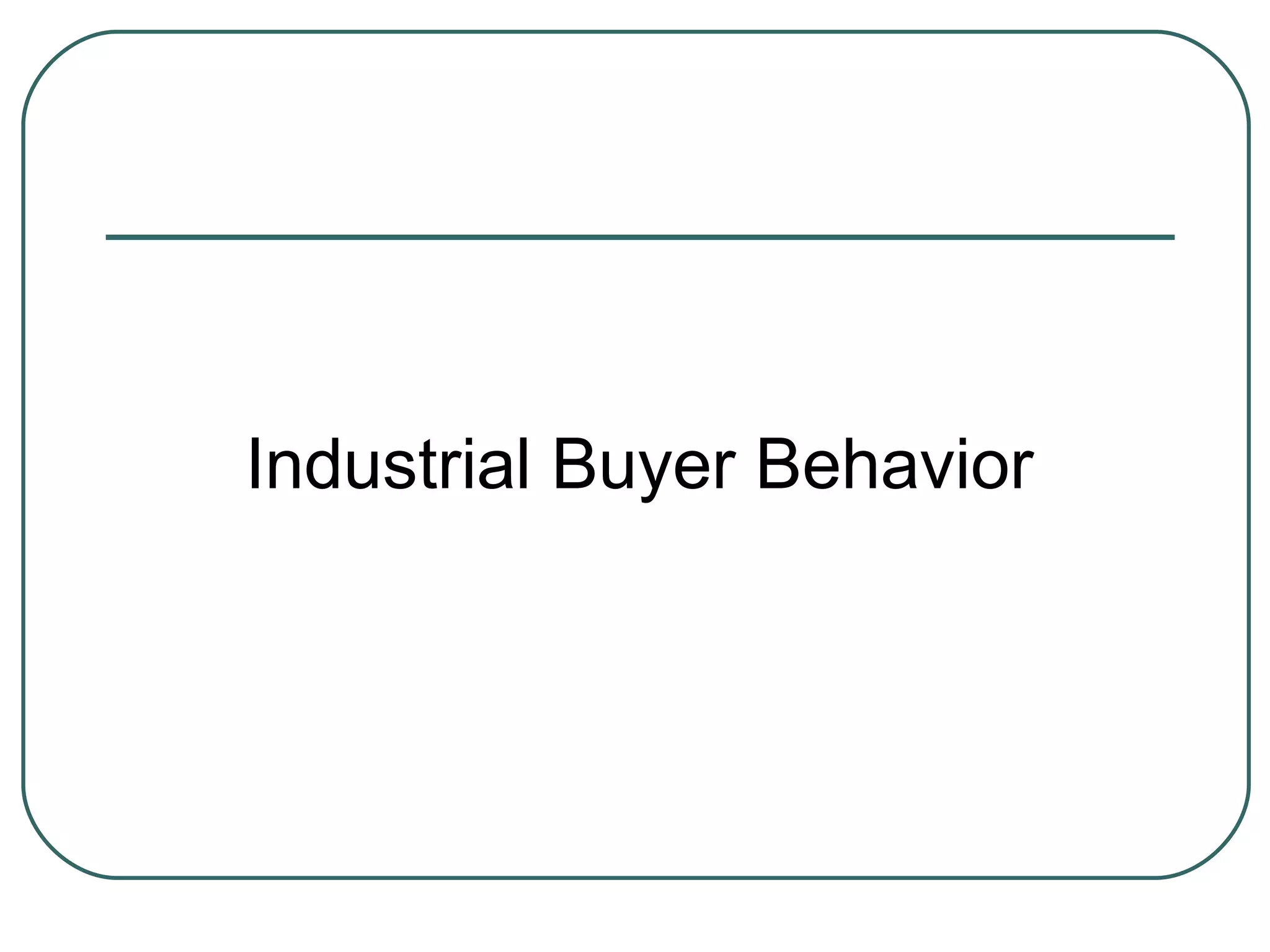 Industrial Buyer Behavior 