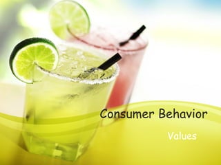 Consumer Behavior
Values

 