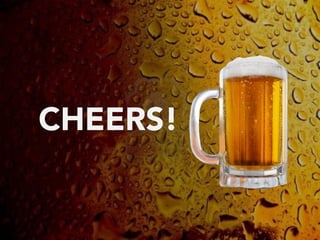 CHEERS!
 