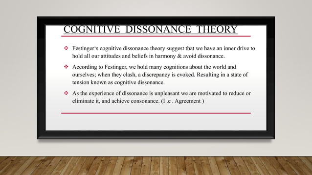 ATTITUDE: CONCEPTS AND MODELS- COGNITIVE DISSONANCE AND TRI-COMPONENT ...
